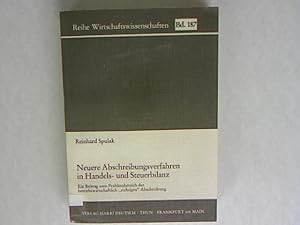 Bild des Verkufers fr Neuere Abschreibungsverfahren in Handels- und Steuerbilanz: Ein Beitrag zum Problembereich der betriebswirtschaftlich "richtigen" Abschreibung. Reihe Wirtschaftswissenschaften, Band 187. zum Verkauf von Antiquariat Bookfarm