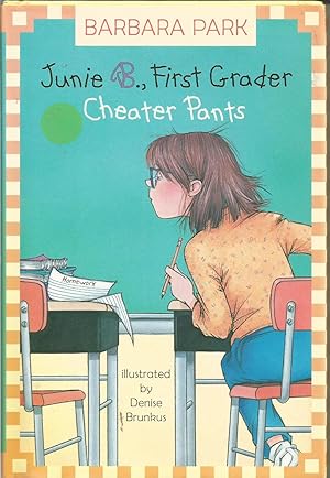 Junie B., First Grader: Cheater Pants (Junie B. Jones, 21)