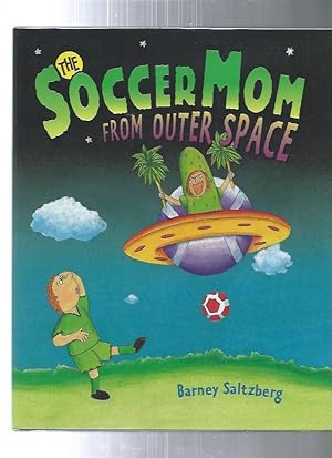 Seller image for THE SOCCER MOM FROM OUTER SPACE for sale by ODDS & ENDS BOOKS