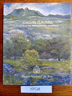 Imagen del vendedor de Joaquin Clausell y Los Ecos del Impresionismo en Mexico a la venta por Mullen Books, ABAA