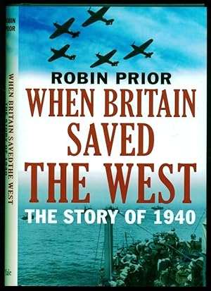 Immagine del venditore per When Britain Saved the West: The Story of 1940 venduto da Don's Book Store