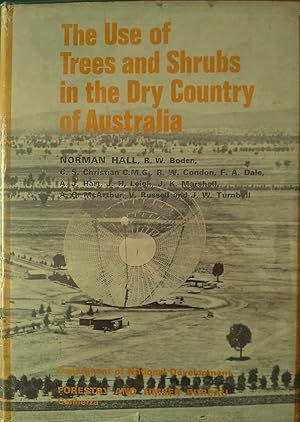 The Use of Trees and Shrubs in the Dry Country of Australia