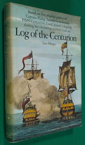 Image du vendeur pour Log of the Centurion, Based on the Original Papers of Captain Philip Saumarez on Board HMS Centurion, Lord Anson's Flagship during His Circumnavigation, 1740-44 mis en vente par Banfield House Booksellers