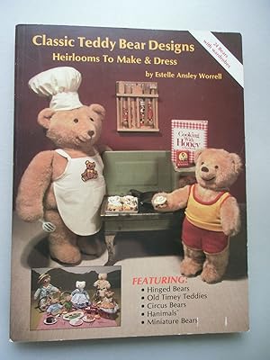 Classic Teddy Bear Designs Heirlooms To Make & Dress 1988 Teddybär