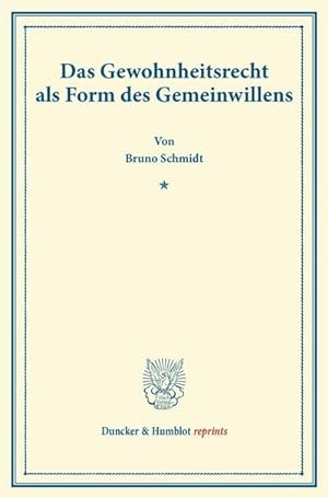 Seller image for Das Gewohnheitsrecht als Form des Gemeinwillens. for sale by AHA-BUCH GmbH