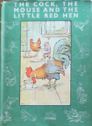 Bild des Verkufers fr The Cock, The Mouse &amp; The Little Red Hen zum Verkauf von Chapter 1