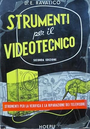 Seller image for Strumenti per il videotecnico e strumenti per la verifica e la riparazione dei televisori.: Seconda edizione. for sale by Studio Bibliografico Adige