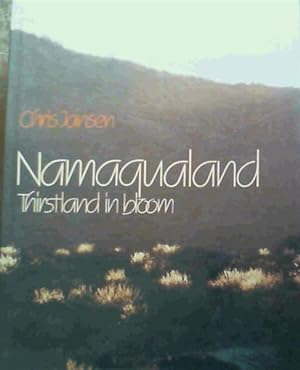 Bild des Verkufers fr Namaqualand: Thirstland in Bloom zum Verkauf von Chapter 1