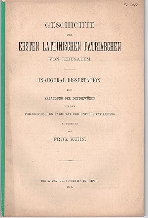 Geschichte der ersten lateinischen Patriachen von Jerusalem. Dissertation.