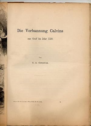 Seller image for Die Verbannung Calvins aus Genf im Jahr 1538. Sonderdruck aus: Abhandlungen der Historischen Klasse der Kniglich Bayerischen Akademie der Wissenschaften 17,3,3. for sale by Wissenschaftliches Antiquariat Kln Dr. Sebastian Peters UG