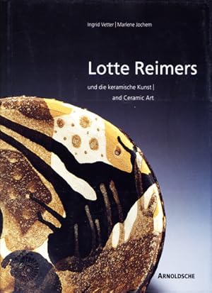 Imagen del vendedor de Lotte Reimers und die keramische Kunst / and Ceramic Art. a la venta por Harteveld Rare Books Ltd.
