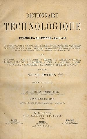 Dictionnaire technologique français-allemand-anglais, contenant les termes techniques employés da...