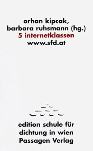 Bild des Verkufers fr 5 Internet-Klassen : www.sfd.at. Passagen Literaturprogramm zum Verkauf von Antiquariat Seitenwechsel