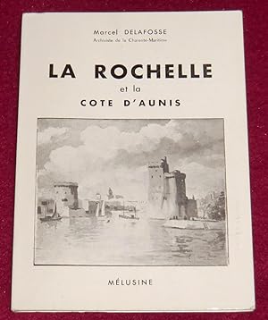 Seller image for LA ROCHELLE ET LA COTE D'AUNIS de Marans  Ronce-les-Bains for sale by LE BOUQUINISTE