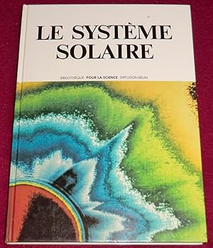 Seller image for LE SYSTEME SOLAIRE - Recueil de textes dit sous la direction de Jean-Franois Minster - Prface de Hubert Curien for sale by LE BOUQUINISTE