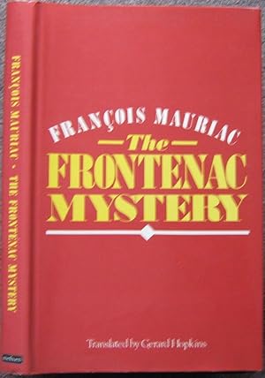 Seller image for THE FRONTENAC MYSTERY. (LE MYSTERE FRONTENAC). TRANSLATED BY GERARD HOPKINS. for sale by Graham York Rare Books ABA ILAB