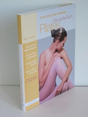 Bild des Verkufers fr Das groe Buch Pilates - Ihr Weg zur Idealfigur zum Verkauf von Antiquariat Foertsch
