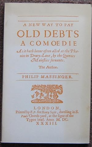 Image du vendeur pour A NEW WAY TO PAY OLD DEBTS 1633. mis en vente par Graham York Rare Books ABA ILAB