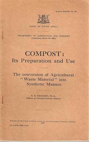 Seller image for Compost: Its preparation and use. The conversion of agricultural 'waste material' into synthetic manure. for sale by Snookerybooks