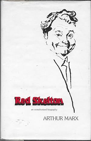 Seller image for Red Skelton: An Unauthorized Biography for sale by Charing Cross Road Booksellers
