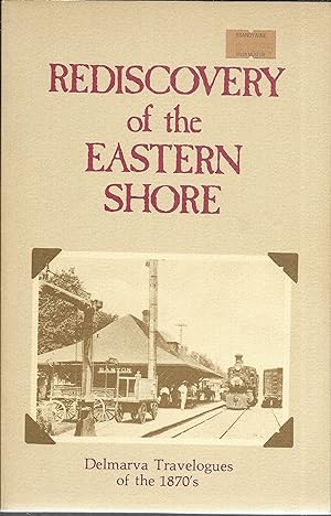 Seller image for Rediscovery of the Eastern Shore, Delmarva Travelogues of the 1870's for sale by GLENN DAVID BOOKS