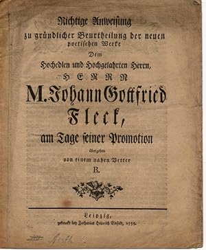 Richtige Anweisung zu gründlicher Beurtheilung der neuen poetischen Werke. Dem hochedlen und hoch...