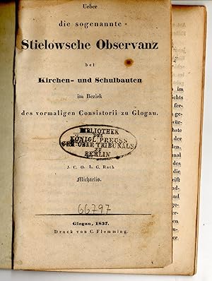 Ueber die sogenannte Stielowsche Observanz bei Kirchen- und Schulbauten im Bezirk des vormaligen ...