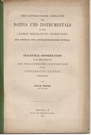 Der syntaktische Gebrauch des Dativs und Instrumentals in den Caedmon beigelegten Dichtungen. Ein...