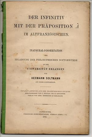 Der Infinitiv mit der Präposition à im Altfranzösischen. Dissertation. Sonderdruck aus:Französisc...