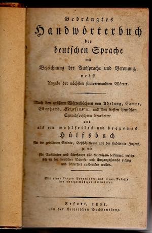 Gedrängtes Handwörterbuch der deutschen Sprache : mit Bezeichnung der Aussprache und Betonung ; n...