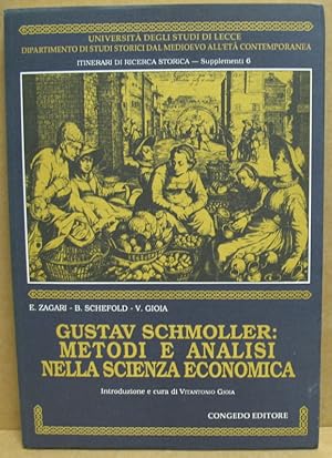 Gustav Schmoller: metodi e analisi nella scienza economica. (Itinerari di ricerca storica / Suppl...