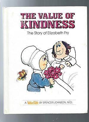 Seller image for The Value of Kindness: The Story of Elizabeth Fry (Valuetales) for sale by ODDS & ENDS BOOKS