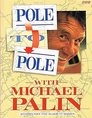 Pole To Pole : With Michael Palin :