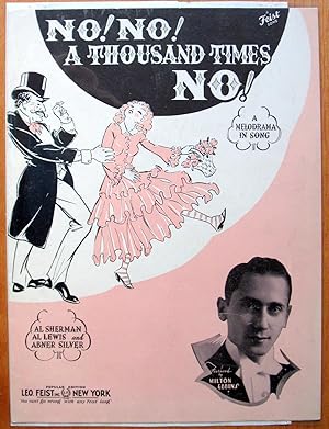 No! No! a Thousand Times No! A Melodrama in Song. Featured By Milton Ebbins