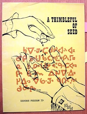 A Thimbleful of Seed. Souvenir Program