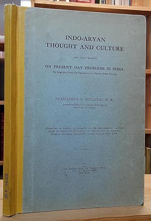 Indo-Aryan Thought and Culture and Their Bearing on Present Day Problems in India: An Argument fr...