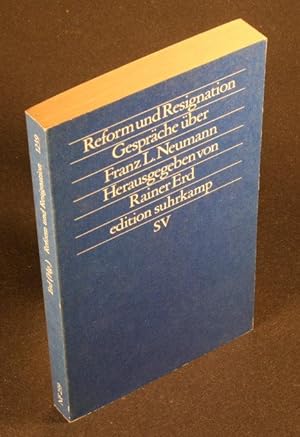 Bild des Verkäufers für Reform und Resignation: Gespräche über Franz L. Neumann. zum Verkauf von Steven Wolfe Books