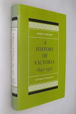 Seller image for A History of Victoria 1842 - 1970 for sale by Renaissance Books