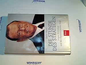 Bild des Verkufers fr Die Stunde des Strategen : Jrgen Schrempp und der DaimlerChrysler-Deal. Aus dem Engl. von Harald Stadler und Thorsten Schmidt zum Verkauf von Antiquariat im Kaiserviertel | Wimbauer Buchversand