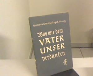 Imagen del vendedor de Was wir dem Vaterunser verdanken. a la venta por Zellibooks. Zentrallager Delbrck