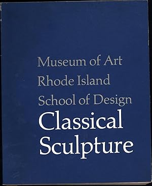 Image du vendeur pour Catalogue of the Classical Collection / Classical Sculpture / Museum of Art Rhode Island School of Design mis en vente par Cat's Curiosities