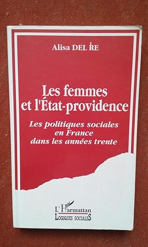 Les femmes et l'Etat-providence. Les politiques sociales en France dans les années trente