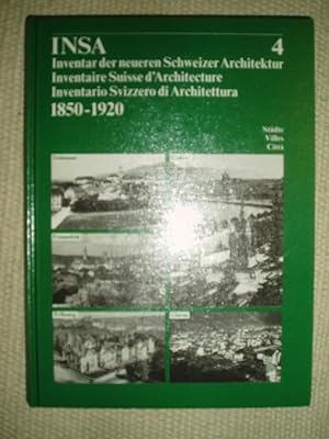 INSA : Inventar der neueren Schweizer Architektur : [Band 4] : Delémont, Frauenfeld, Fribourg, Ge...