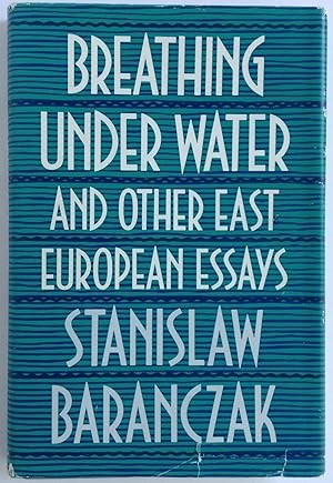 Immagine del venditore per Breathing under Water and Other East European Essays venduto da Dela Duende Books