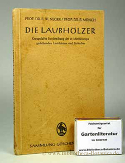 Seller image for Die Laubhlzer. Kurzgefate Beschreibung der in Mitteleuropa gedeihenden Laubbume und Strucher. for sale by Bibliotheca Botanica