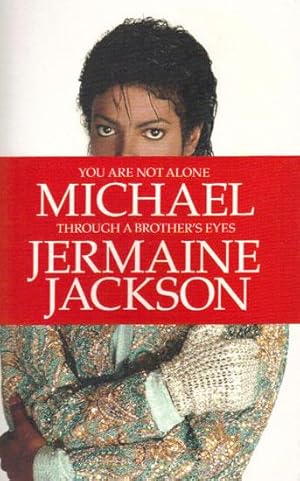 Seller image for YOU ARE NOT ALONE MICHAEL THROUGH A BROTHERS EYES. for sale by Black Stump Books And Collectables