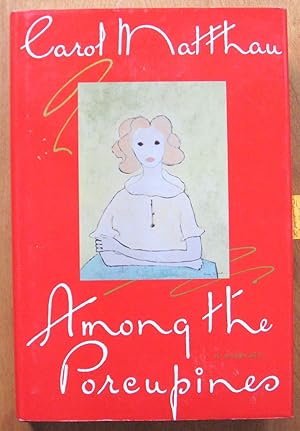 Imagen del vendedor de Among the Porcupines. a Memoir a la venta por Ken Jackson
