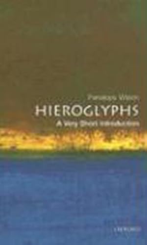 Hieroglyphs: A Very Short Introduction (Very Short Introductions)