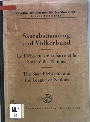 Saarabstimmung und Völkerbund / Le Plébiscite de la Sarre et la Société des Nations / The Saar Pl...