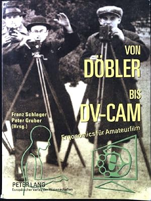 Seller image for Von Dbler bis DV-CAM: Ergonomics fr Amateurfilm. Zur Geschichte der Kinematographie. for sale by books4less (Versandantiquariat Petra Gros GmbH & Co. KG)